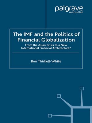 cover image of The IMF and the Politics of Financial Globalization